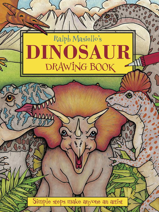 Title details for Ralph Masiello's Dinosaur Drawing Book by Ralph Masiello - Available
